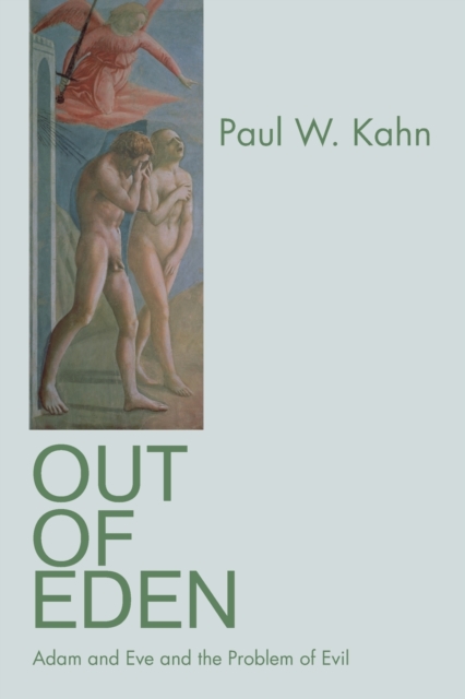 Out of Eden : Adam and Eve and the Problem of Evil, Paperback / softback Book