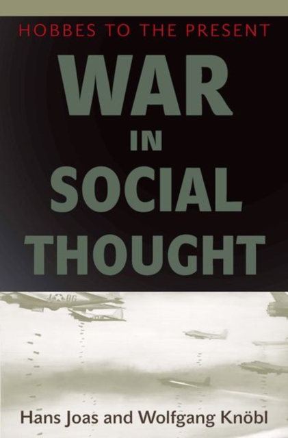 War in Social Thought : Hobbes to the Present, Hardback Book