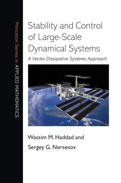 Stability and Control of Large-Scale Dynamical Systems : A Vector Dissipative Systems Approach, Hardback Book