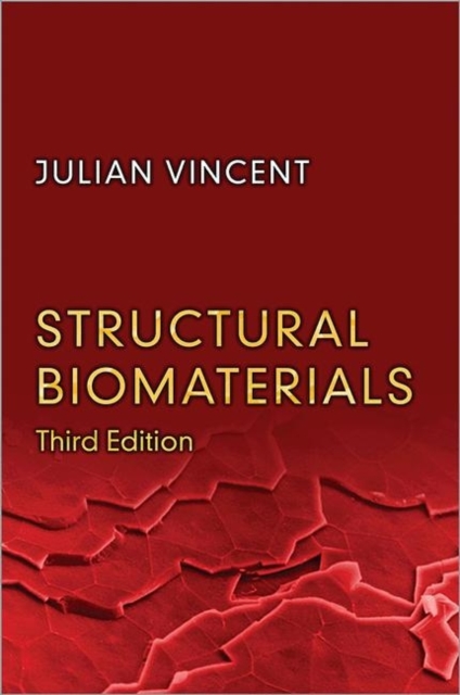 Structural Biomaterials : Third Edition, Paperback / softback Book