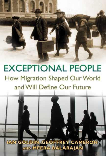 Exceptional People : How Migration Shaped Our World and Will Define Our Future, Paperback / softback Book
