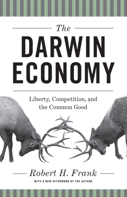The Darwin Economy : Liberty, Competition, and the Common Good, Paperback / softback Book