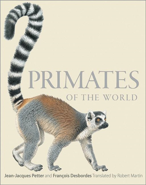 Primates of the World : An Illustrated Guide, Hardback Book