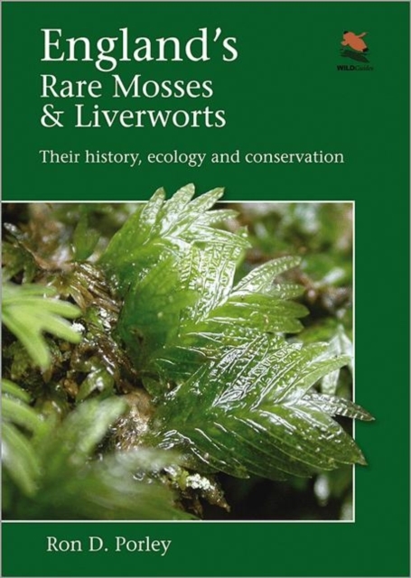 England's Rare Mosses and Liverworts : Their History, Ecology, and Conservation, Hardback Book