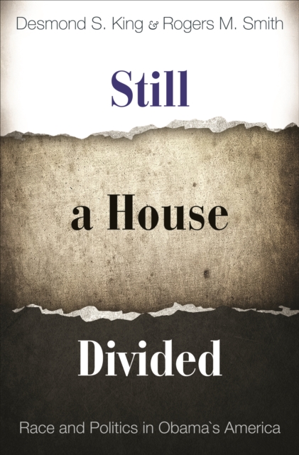Still a House Divided : Race and Politics in Obama's America, Paperback / softback Book