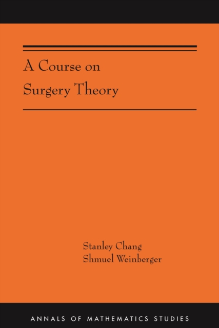 A Course on Surgery Theory : (AMS-211), Hardback Book