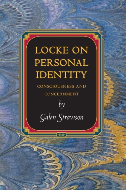 Locke on Personal Identity : Consciousness and Concernment - Updated Edition, Paperback / softback Book