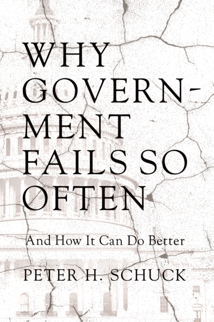 Why Government Fails So Often : And How It Can Do Better, Hardback Book