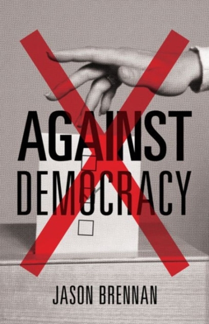 Against Democracy, Hardback Book