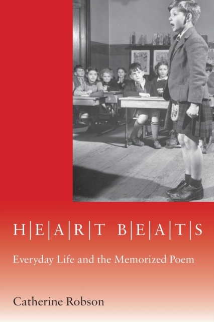 Heart Beats : Everyday Life and the Memorized Poem, Paperback / softback Book