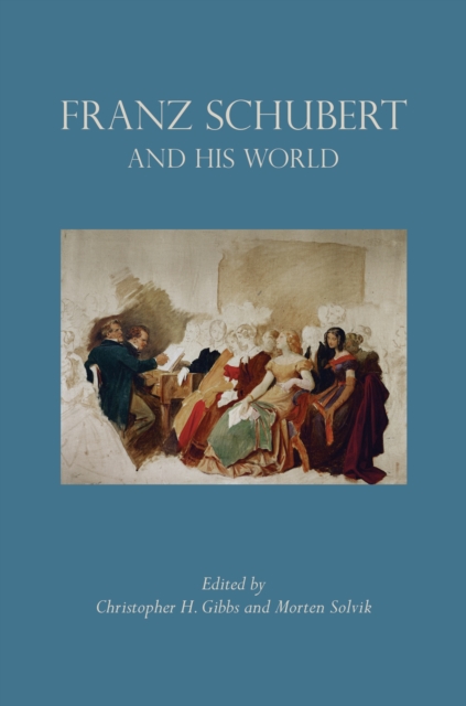 Franz Schubert and His World, Paperback / softback Book