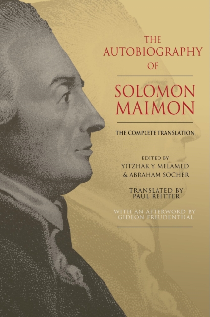 The Autobiography of Solomon Maimon : The Complete Translation, Hardback Book