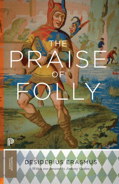 The Praise of Folly : Updated Edition, Paperback / softback Book