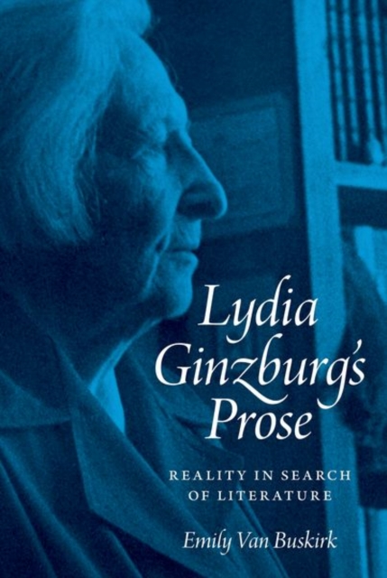 Lydia Ginzburg's Prose : Reality in Search of Literature, Hardback Book