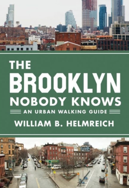 The Brooklyn Nobody Knows : An Urban Walking Guide, Paperback / softback Book