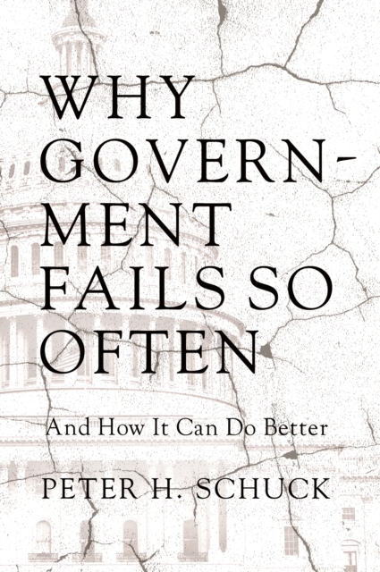 Why Government Fails So Often : And How It Can Do Better, Paperback / softback Book