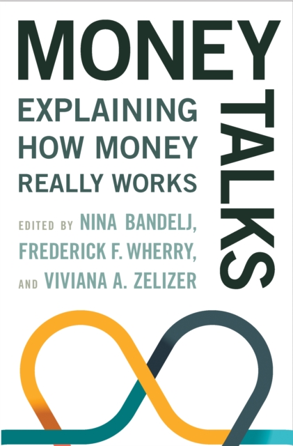 Money Talks : Explaining How Money Really Works, Hardback Book
