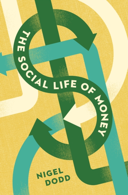 The Social Life of Money, Paperback / softback Book