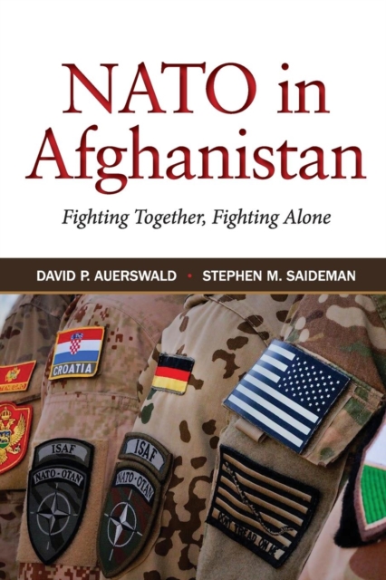 NATO in Afghanistan : Fighting Together, Fighting Alone, Paperback / softback Book