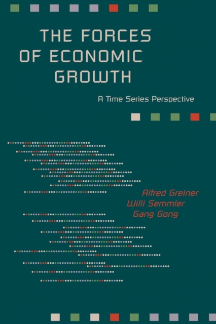 The Forces of Economic Growth : A Time Series Perspective, Paperback / softback Book