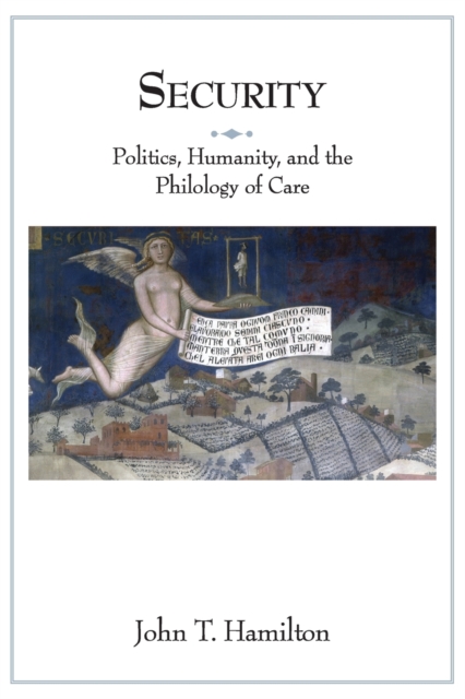 Security : Politics, Humanity, and the Philology of Care, Paperback / softback Book