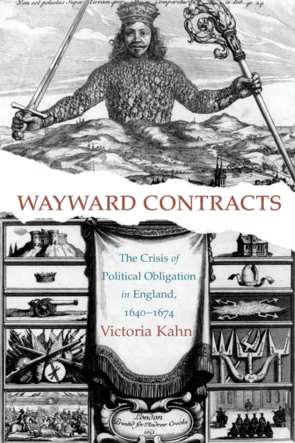 Wayward Contracts : The Crisis of Political Obligation in England, 1640-1674, Paperback / softback Book