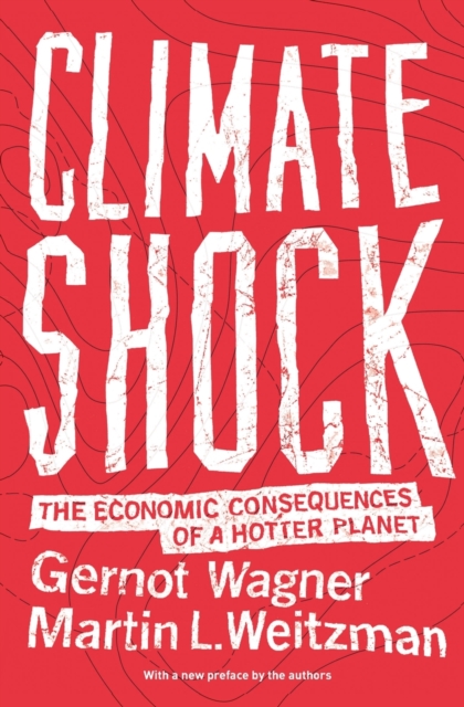 Climate Shock : The Economic Consequences of a Hotter Planet, Paperback / softback Book