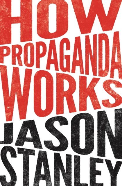 How Propaganda Works, Paperback / softback Book