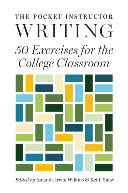 The Pocket Instructor: Writing : 50 Exercises for the College Classroom, Hardback Book