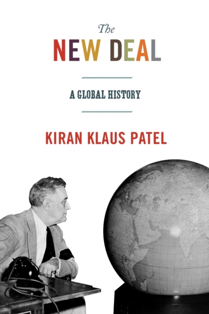 The New Deal : A Global History, Paperback / softback Book