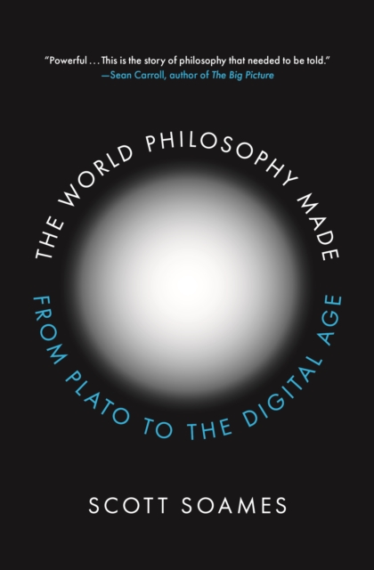 The World Philosophy Made : From Plato to the Digital Age, Hardback Book