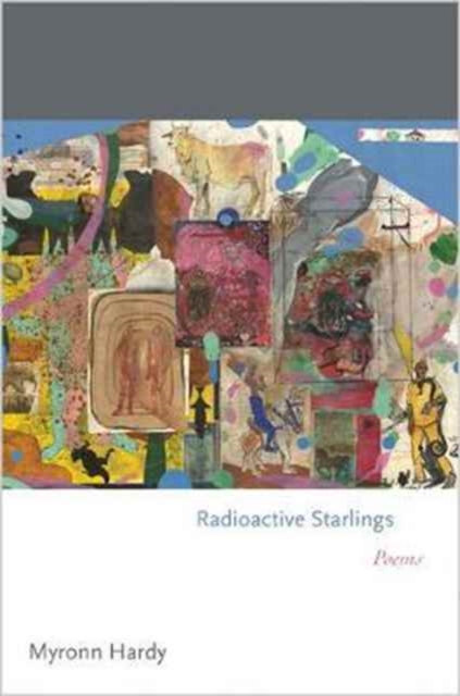 Radioactive Starlings : Poems, Hardback Book