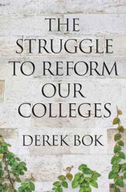 The Struggle to Reform Our Colleges, Hardback Book