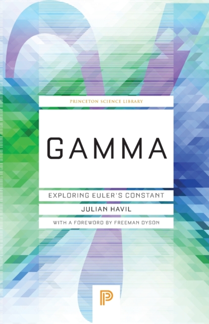 Gamma : Exploring Euler's Constant, Paperback / softback Book