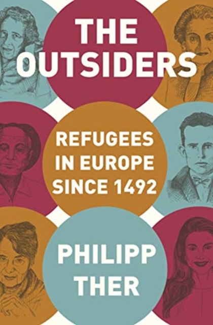 The Outsiders : Refugees in Europe since 1492, Hardback Book