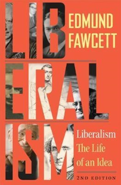 Liberalism : The Life of an Idea, Second Edition, Paperback / softback Book