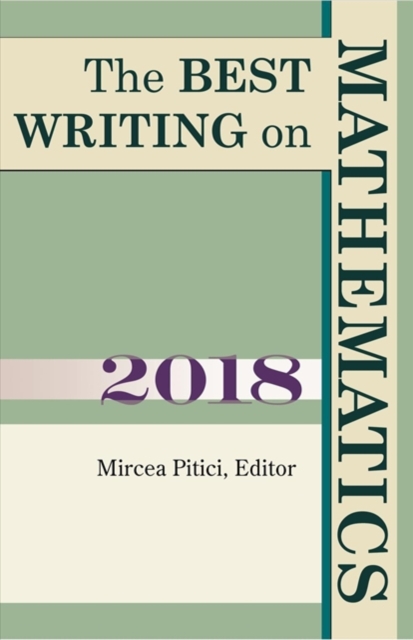 The Best Writing on Mathematics 2018, Paperback / softback Book