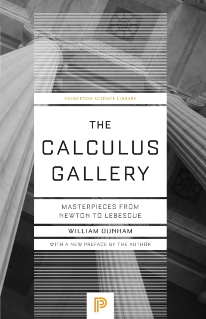 The Calculus Gallery : Masterpieces from Newton to Lebesgue, Paperback / softback Book