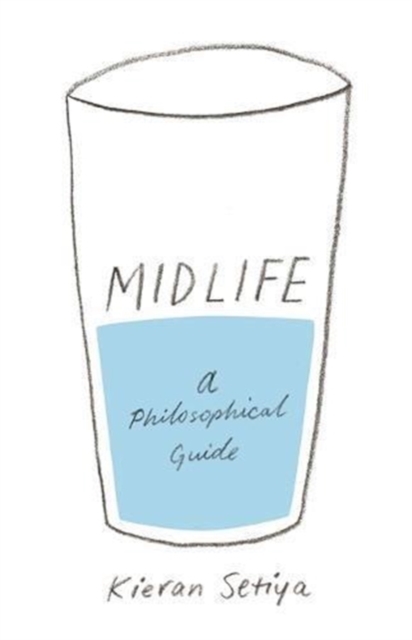 Midlife : A Philosophical Guide, Paperback / softback Book
