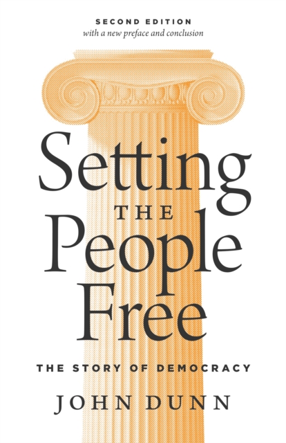 Setting the People Free : The Story of Democracy, Second Edition, EPUB eBook