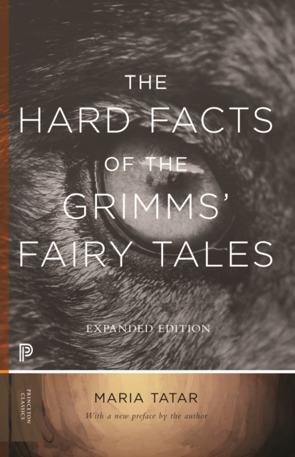 The Hard Facts of the Grimms' Fairy Tales : Expanded Edition, EPUB eBook