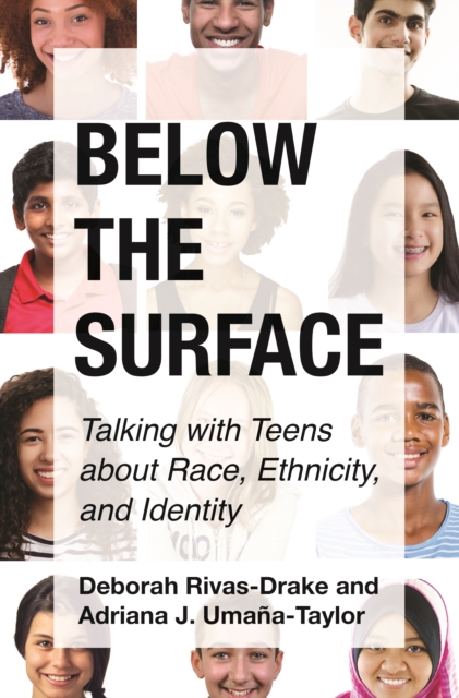 Below the Surface : Talking with Teens about Race, Ethnicity, and Identity, EPUB eBook