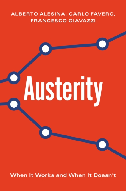 Austerity : When It Works and When It Doesn't, PDF eBook