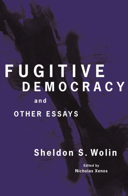 Fugitive Democracy : And Other Essays, EPUB eBook