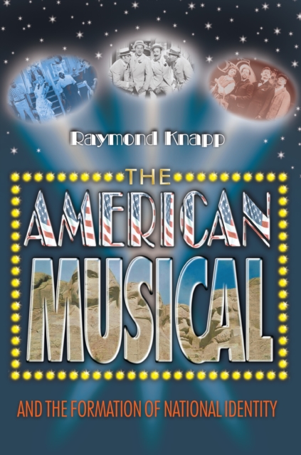 The American Musical and the Formation of National Identity, PDF eBook