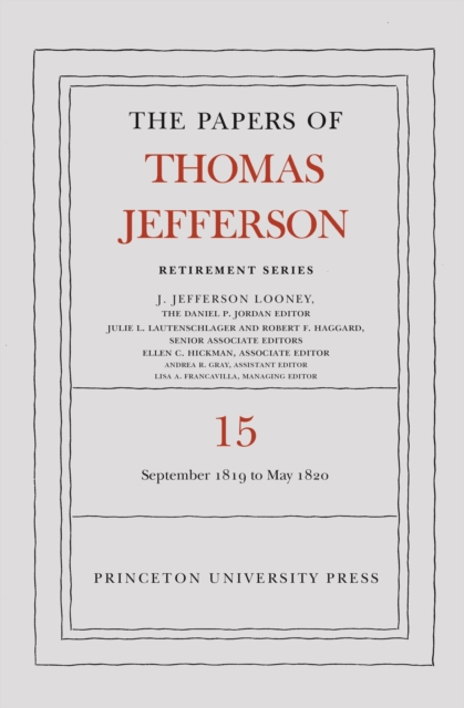 The Papers of Thomas Jefferson: Retirement Series, Volume 15 : 1 September 1819 to 31 May 1820, PDF eBook