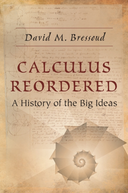 Calculus Reordered : A History of the Big Ideas, PDF eBook