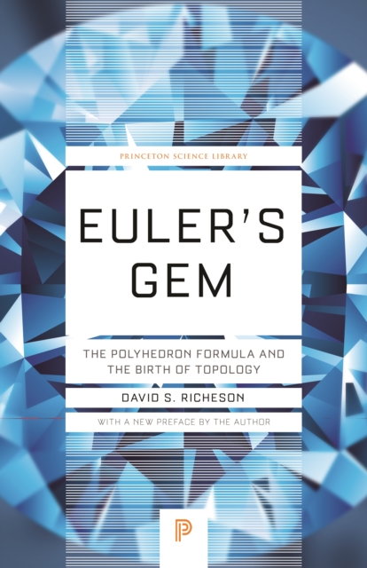 Euler's Gem : The Polyhedron Formula and the Birth of Topology, Paperback / softback Book