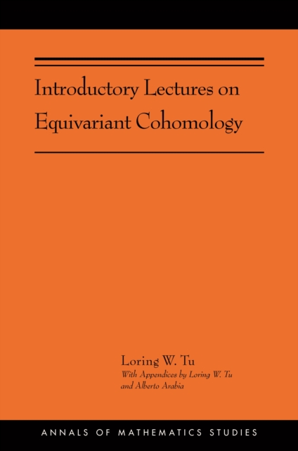 Introductory Lectures on Equivariant Cohomology : (AMS-204), Hardback Book