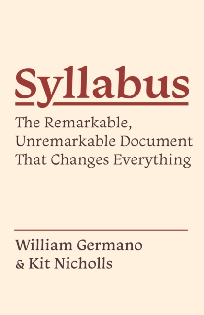 Syllabus : The Remarkable, Unremarkable Document That Changes Everything, Hardback Book